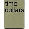 Time Dollars door Jonathan Rowe