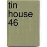 Tin House 46 by Win McCormack