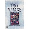 Tiny Village by Judithe Williamson