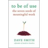 To Be Of Use door Dave Smith