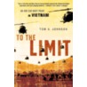 To the Limit door Tom A. Johnson