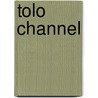 Tolo Channel by Miriam T. Timpledon