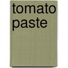 Tomato Paste door Miriam T. Timpledon