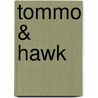 Tommo & Hawk door Bryce Courtenay