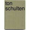 Ton Schulten by Unknown