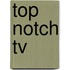 Top Notch Tv