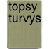 Topsy Turvys