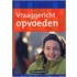 Vraaggericht opvoeden