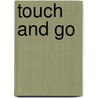 Touch And Go by Elizabeth Berridge