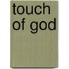 Touch of God door Charles R. Meyer