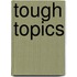 Tough Topics