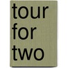 Tour For Two by Unknown