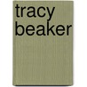 Tracy Beaker door Jacqueline Wilson