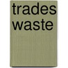 Trades Waste door William Naylor