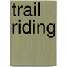 Trail Riding by Audrey Pavia