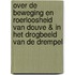 Over de beweging en roerloosheid van Douve & In het Drogbeeld van de drempel