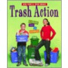 Trash Action door Jane Drake