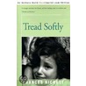 Tread Softly door Frances Rickett