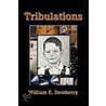 Tribulations by William E. Dewberry