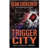 Trigger City door Sean Chercover