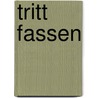 Tritt fassen by Friedrich Schorlemmer