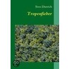 Tropenfieber door Sven Dietrich
