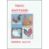 True Bantams door Joseph Dr. Batty