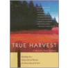 True Harvest door Barry M. Andrews