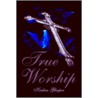 True Worship door Keebra Glasper