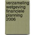 Verzameling Wetgeving Financiele Planning 2006