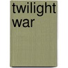 Twilight War door Mike Moore
