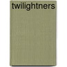 Twilightners door Clifton D. Hawk