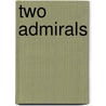 Two Admirals door James Fennimore Cooper