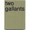 Two Gallants door James Joyce