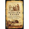 Tyburn Tales by William Knipe