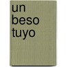 Un Beso Tuyo door Christina Dodd