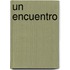 Un Encuentro