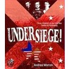 Under Siege! by Andrea Warren