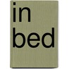 In bed by Sarah Bilston