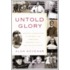 Untold Glory