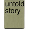 Untold Story door Onbekend