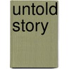 Untold Story by Unknown