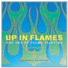 Up In Flames door Tim Phelps