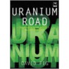 Uranium Road door David Fig