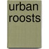 Urban Roosts
