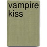 Vampire Kiss door Paul Blum