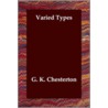 Varied Types door Gilbert Keith Chesterton
