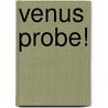 Venus Probe! door Robert James Warner