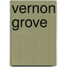 Vernon Grove by Caroline Howard Jervey