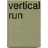 Vertical Run